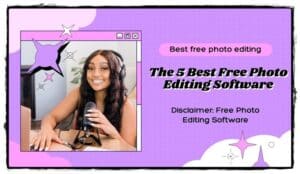 Best Free Photo Editing Software
