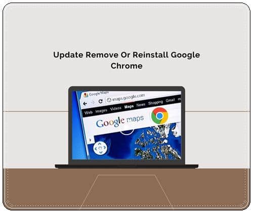 Update Remove Or Reinstall Google Chrome