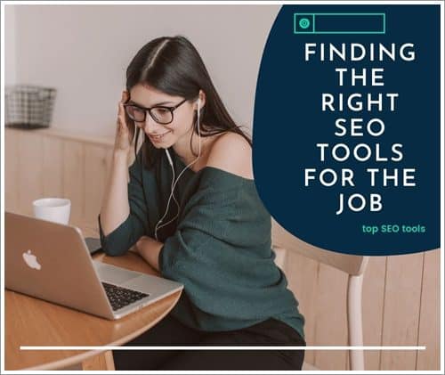 Finding the Right SEO Tools for the Job
