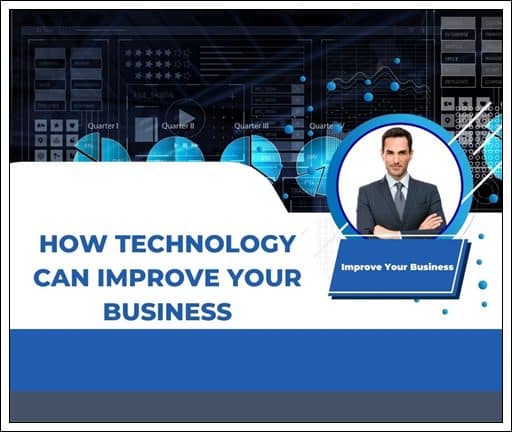 How Technology Can Improve Your Businesss