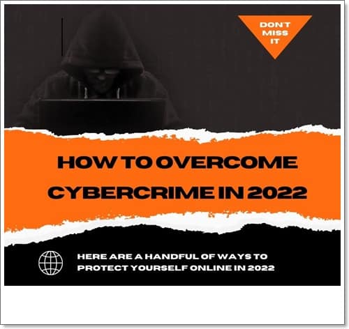 How to Overcome Cybercrime in 2022