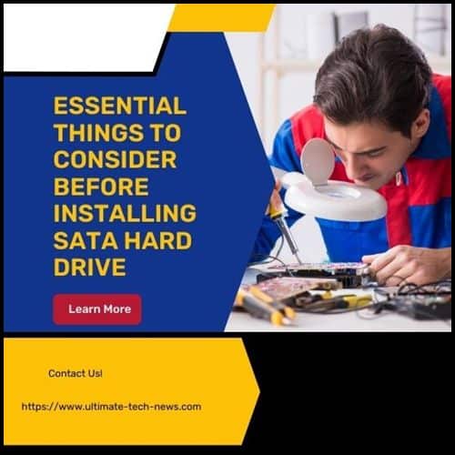 Essential Things to Consider Before Installing SATA Hard Drive