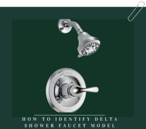 how to identify delta shower faucet model