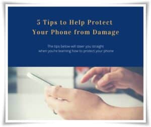 Protect Your Phone from Damage