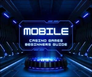 Mobile Casino Games