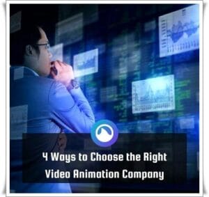 Choose the Right Video Animation Company