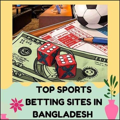 Top Sports Betting Sites in Bangladesh 
