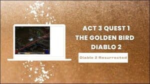 diablo 2 act 3 quest 1