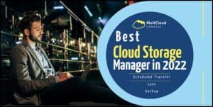 Best Cloud Storage Manager MultCloud