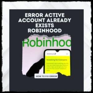 error active account already exists robinhood