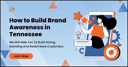 How to Build Brand Awareness in Tennessee
