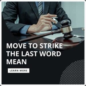 move to strike the last word mean