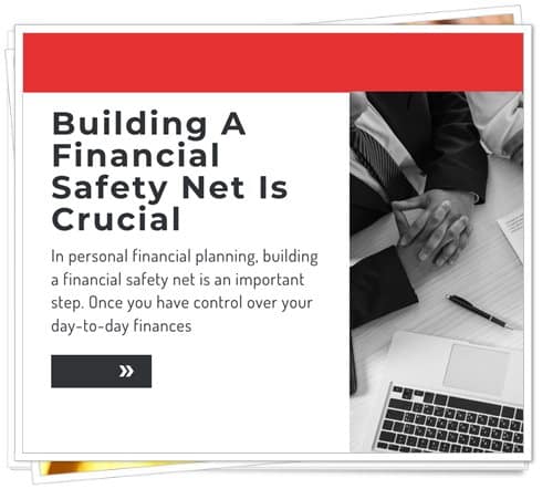 Building A Financial Safety Net Is Crucial