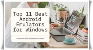 Best Android Emulators for Windows