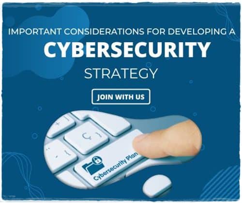 Important Considerations For Developing A Cybersecurity Strategy