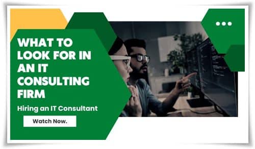 What To Look For In An IT Consulting Firm