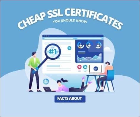 Facts About Cheap SSL Certificates You Should Know