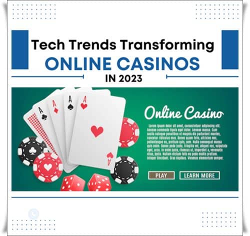 Tech Trends Transforming Online Casinos In 2023