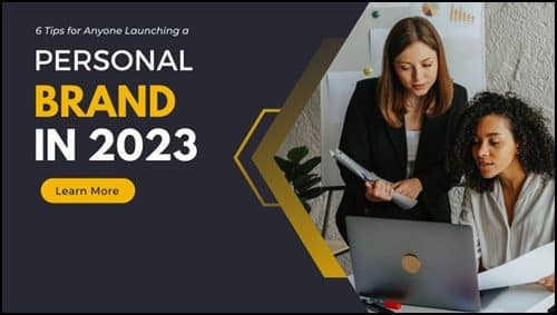 6 Tips for Anyone Launching a Personal Brand in 2023