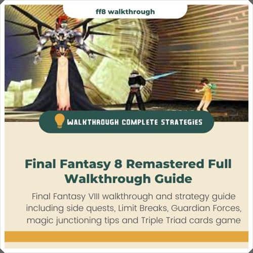 Final Fantasy 8 Remastered Full Walkthrough Guide