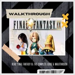 ff9 walkthrough