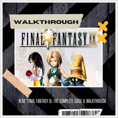 Final Fantasy IX Walkthrough and Strategy Guide
