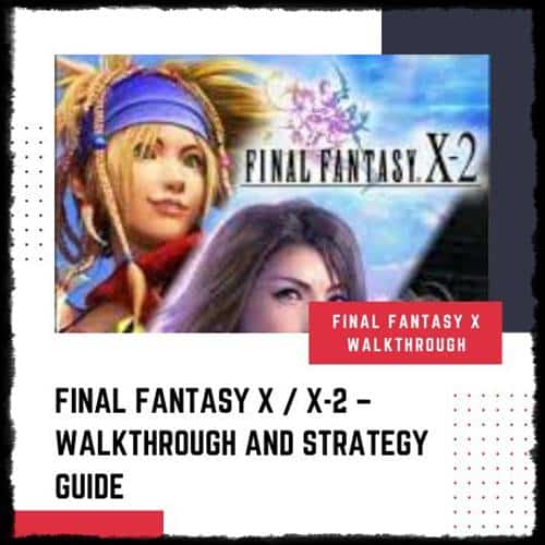 Final Fantasy X  Walkthrough and Strategy Guide