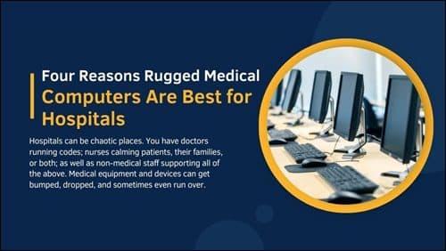 Four Reasons Rugged Medical Computers Are Best for Hospitals