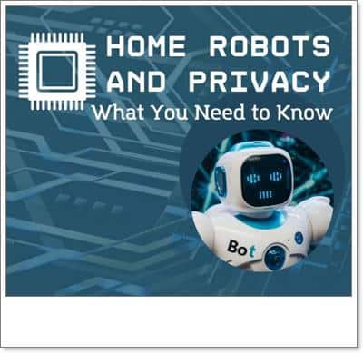 Home Robots and Privacy What You Need to Know