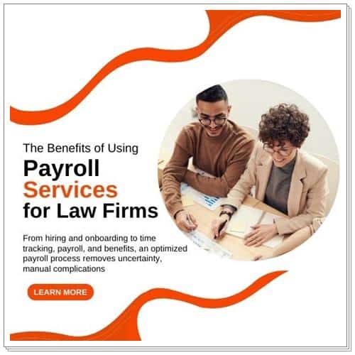 The Benefits of Using Payroll Services for Law Firms