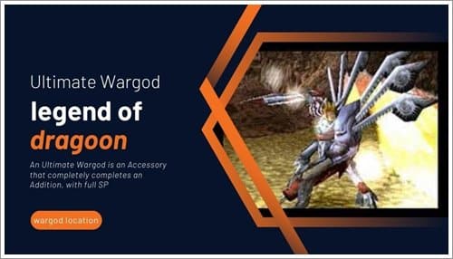 legend of dragoon ultimate wargod Guide 2023