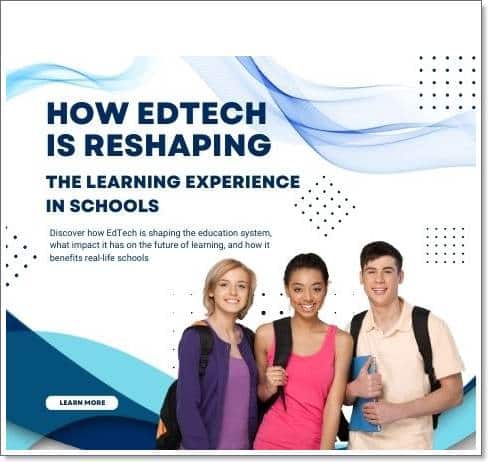 How EdTech is Reshaping the Learning Experience in Schools