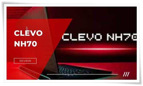 Clevo NH70 Gaming Laptop specs and features