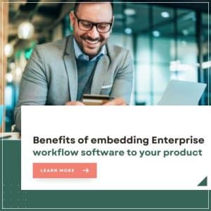 Embedding workflow software