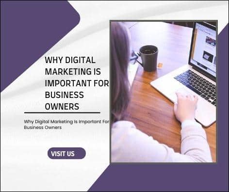 why digital marketing is important for business owners
