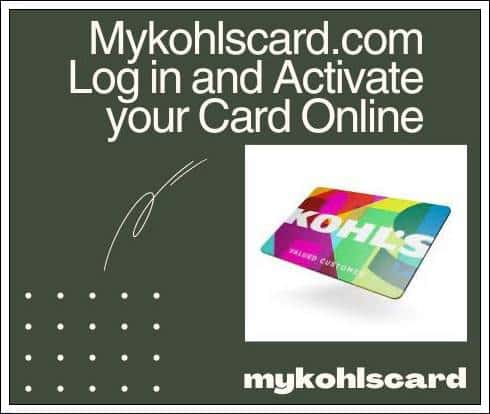Mykohlscard.com Log in and Activate your Card Online