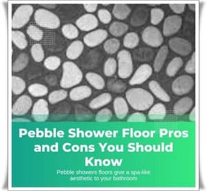 pebble shower floor pros and cons