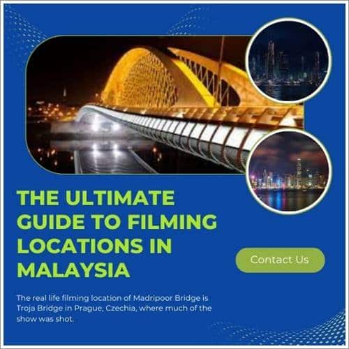 The Ultimate Guide to Filming Locations in Malaysia