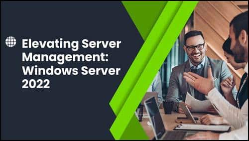 Elevating Server Management Windows Server 2022