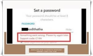 Snapchat support code c14a error message