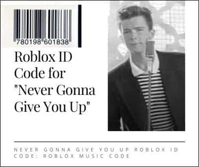 Roblox ID Code for Never Gonna Give You Up