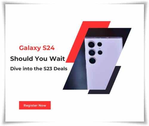 The AI Evolution Galaxy S24 Should You Wait or Dive into the S23 Deals