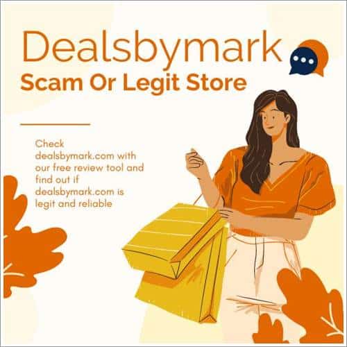 Is Dealsbymark a legitimate online store or a scam